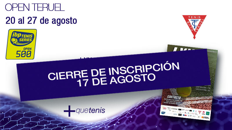 El 17 de agosto a las 22:00h cierran inscripciones para el LXX Open Ciudad de Teruel 