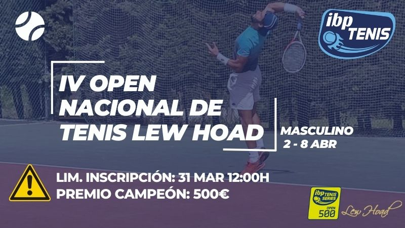 31 de Marzo se cierran inscripciones para participar en el IV Open Nacional de Tenis   
