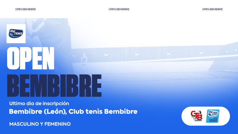 Ampliación del Plazo de Inscripción para el Open Nacional de Tenis Villa de Bembibre 2024