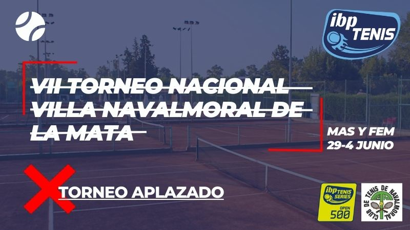 Aplazamiento del VII Torneo Nacional de Tenis Villa de Navalmoral debido a falta de inscritos