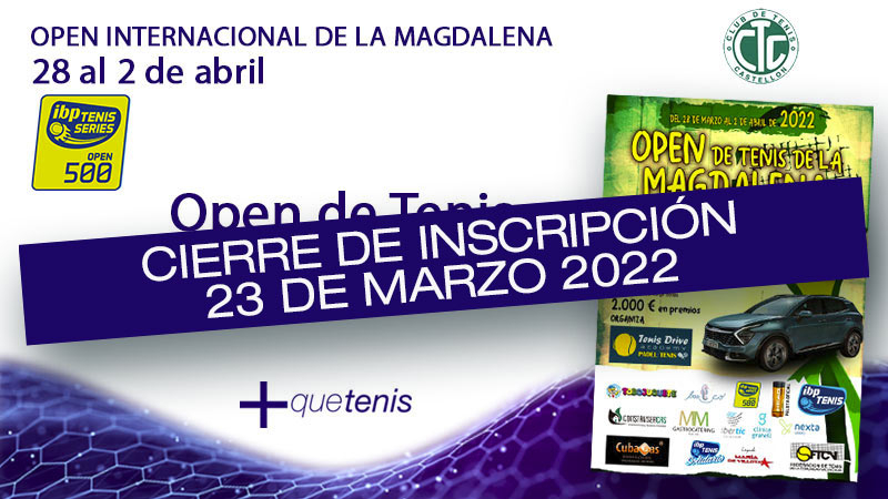 Cierre de inscripción 23 de Marzo - Open Internacional Magadalena