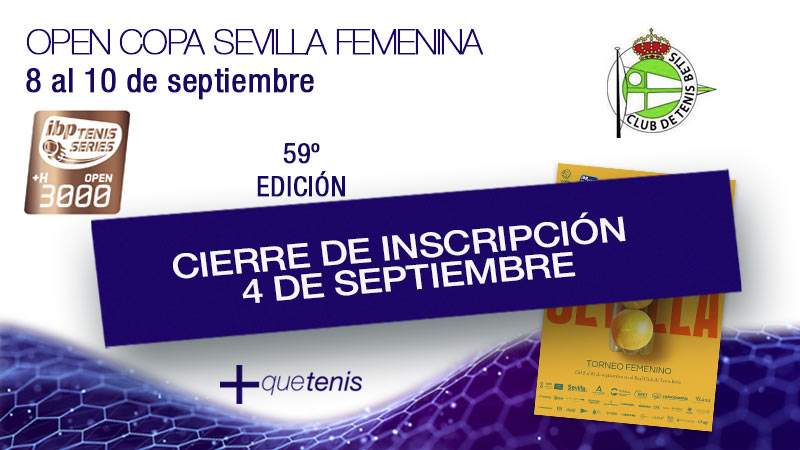 Cierre de inscripciones para la 59 edición de la Copa Sevilla Femenina Real Club de Tenis Betis