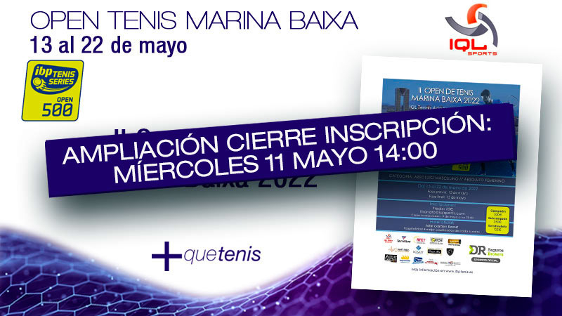 II Open de Tenis Marina Baixa IQL amplía el cierre de inscripción al miércoles 11 a las 14.00h 
