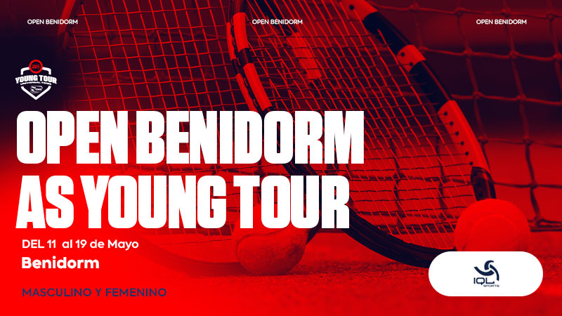 ¡Inscripciones Abiertas para el Open Benidorm AS Young Tour!