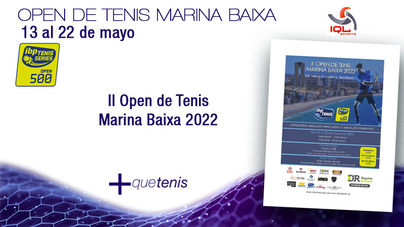 IQL Tennis Academy de Benidorm organiza la segunda edición del torneo Open de Tenis Marina Baixa 202