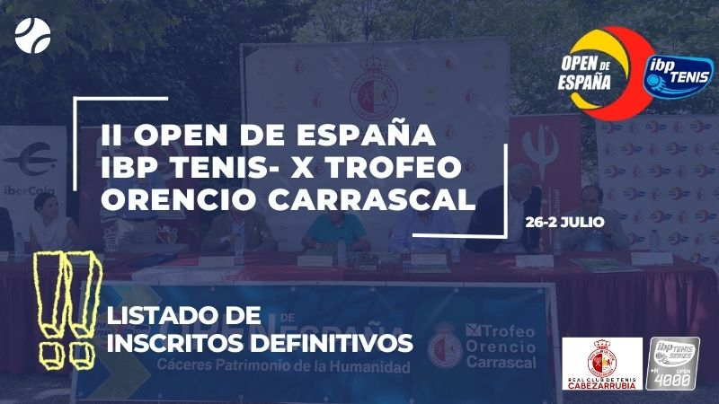 Listado definitivo de inscritos II Open de España- X Trofeo Orencio Carrascal