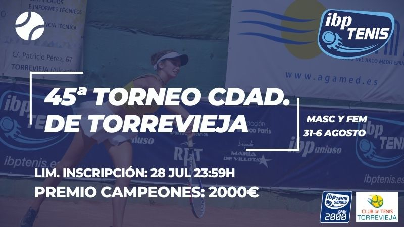 ¡Llega el emocionante 45º Torneo Ciudad de Torrevieja al Club de Tenis de Torrevieja!