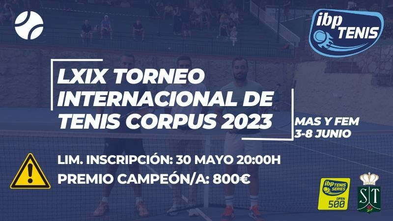 Mañana cierra la inscripción para el LXIX Torneo Internacional de Tenis Corpus 2023 en Granada.