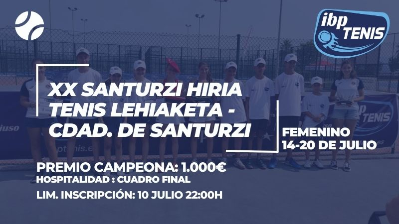 Presentamos el  XX Santurzi Hiria Tenis Lehiaketa - Torneo de Tenis "Ciudad de Santurzi"