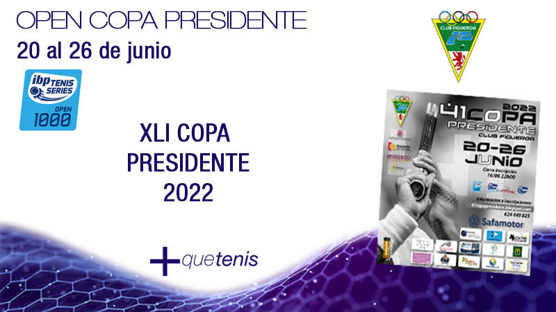 Presentamos la XLI edición del Open Copa Presidente 