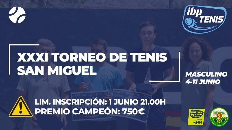 ¡Último día de inscripciones para el XXXI Torneo de Tenis San Miguel!