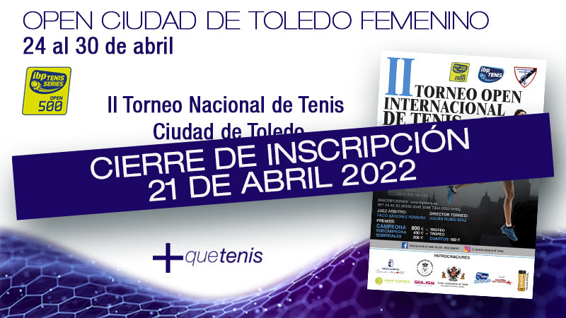 Últimos días de Inscripción II Open Internacional Ciudad de Toledo