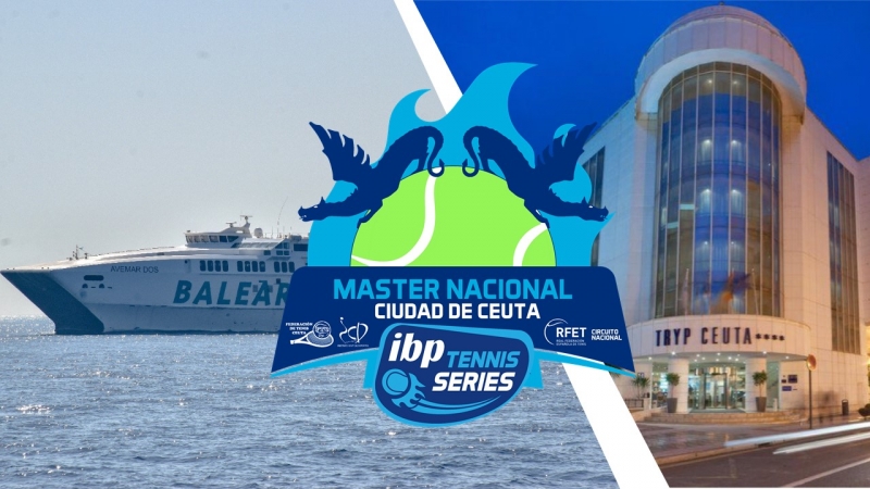 ¡Ven al Masters Ciudad de Ceuta!         Pack Ferry +Hotel